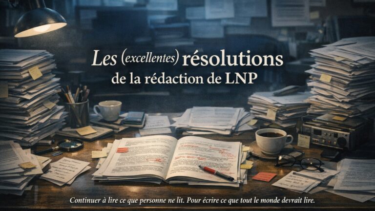 Les (excellentes) résolutions de la rédaction de LNP pour 2026